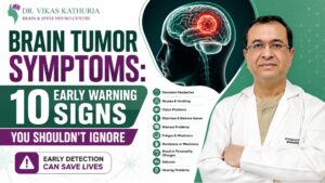 Brain Tumor Symptoms: 10 Early Warning Signs | Gurgaon, Delhi NCR