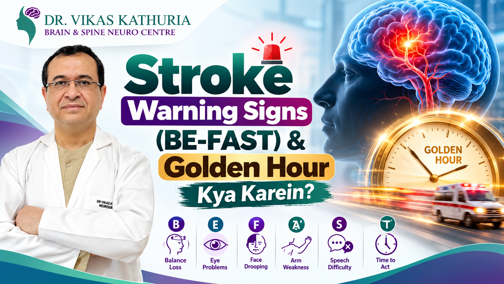 Stroke Warning Signs (BE-FAST) & Golden Hour: Kya Karein