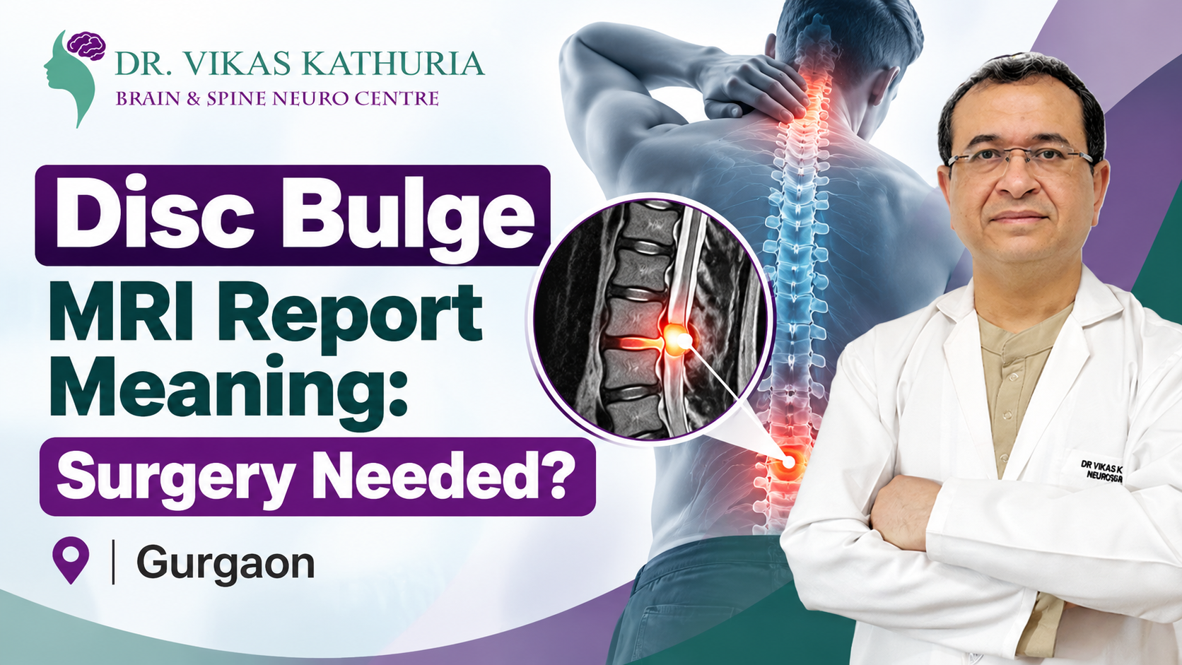 Disc bulge MRI report explained by neurosurgeon in Gurgaon